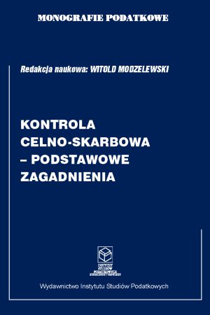 Wersja PDF "Monografie Podatkowe: Kontrola Celno-Skarbowa - Podstawowe Zagadnienia"