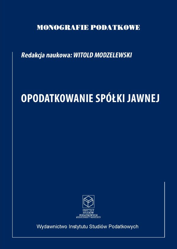 Wersja drukowana "Monografie Podatkowe: "Opodatkowanie Spółki Jawnej " 2022r.