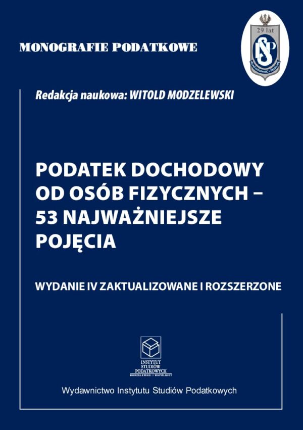 Wersja PDF "Monografie Podatkowe: Podatek Dochodowy od osób fizycznych-53 najważniejsze pojęcia" wyd. IV zaktualizowane i rozszerzone 2025