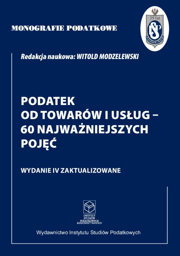 Wersja PDF "Monografie Podatkowe: Podatek od Towarów i Usług - 60 najważniejszych pojęć wyd. IV zaktualizowane" 2025