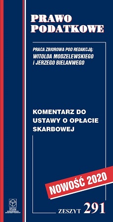 Wersja PDF "Z nr 291 - Komentarz do ustawy o opłacie skarbowej ; wyd. 2020"