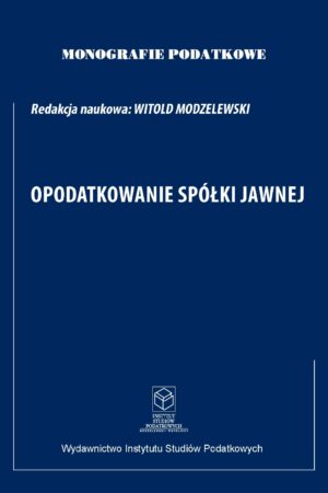 Wersja PDF "Monografie Podatkowe: "Opodatkowanie Spółki Jawnej " 2022r.