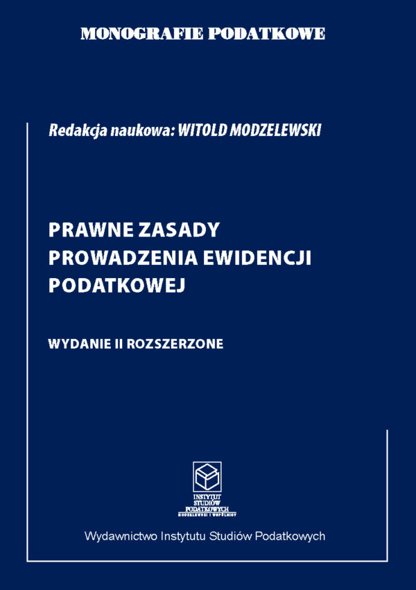 Wersja PDF "Monografie Podatkowe: Prawne zasady prowadzenie ewidencji podatkowej" wyd. II 2023