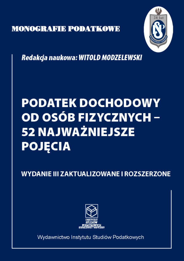 Wersja PDF "Monografie Podatkowe: Podatek Dochodowy od osób fizycznych-52 Najważniejsze Pojęcia wyd.3" 2024