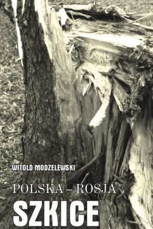 Wersja drukowana "Polska-Rosja. Szkice Tom I"