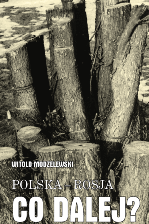Wersja drukowana "Polska-Rosja. Co dalej? Tom II"
