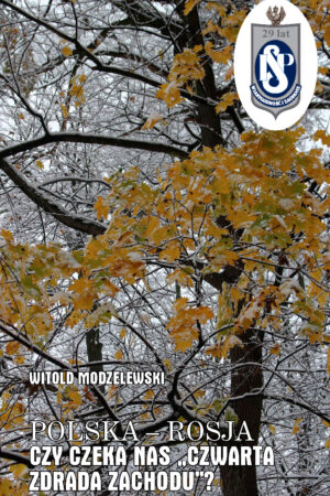 Wersja drukowana Polska-Rosja Czy czeka nas czwarta zdrada Zachodu? Tom XII