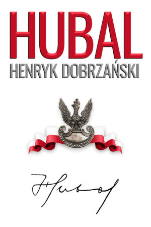 Wersja drukowana HUBAL Henryk Dobrzański 1897-1940