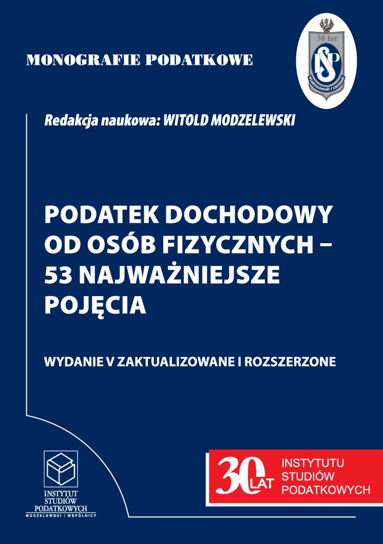 Wersja drukowana Monografie Podatkowe: Podatek Dochodowy od osób fizycznych-53 najważniejsze pojęcia wyd. V zaktualizowane i rozszerzone 2026