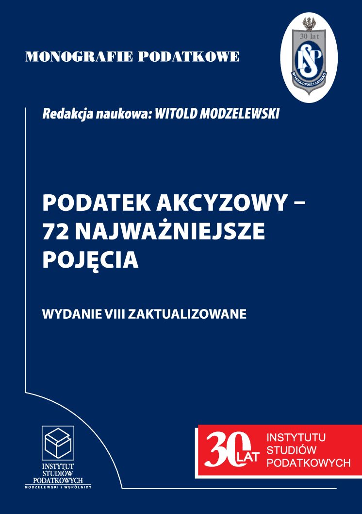 Wersja drukowana Monografie Podatkowe: Podatek Akcyzowy - 72 najważniejsze pojęcia wyd. VIII zaktualizowane 2026