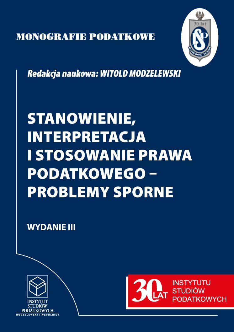 Wersja PDF Monografie Podatkowe: Stanowienie, interpretacja i stosowanie prawa podatkowego - problemy sporne; rok 2026 wyd.III